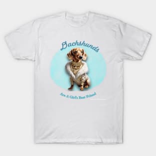 Dachshunds Are a Girl’s Best Friend T-Shirt